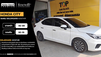 HONDA CITY เลือกติดฟิล์มกรองแสงรถยนต์ SOLARGARD XENITHIR