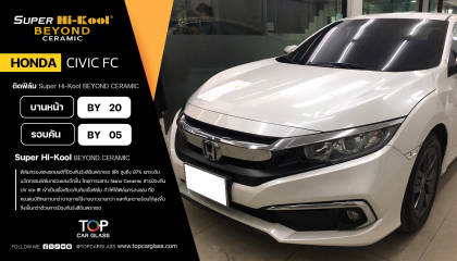 HONDA CIVIC FC สาขาคลอง1 ที่เลือกติดฟิล์มกรองแสงรถยนต์ SUPER HI-KOOL BEYOND CERAMIC